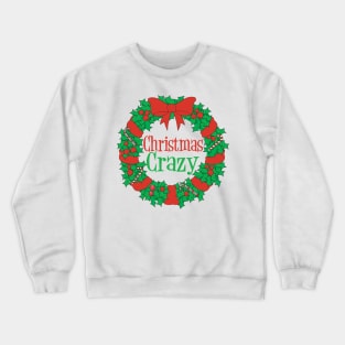 Christmas Crazy Humor Crewneck Sweatshirt